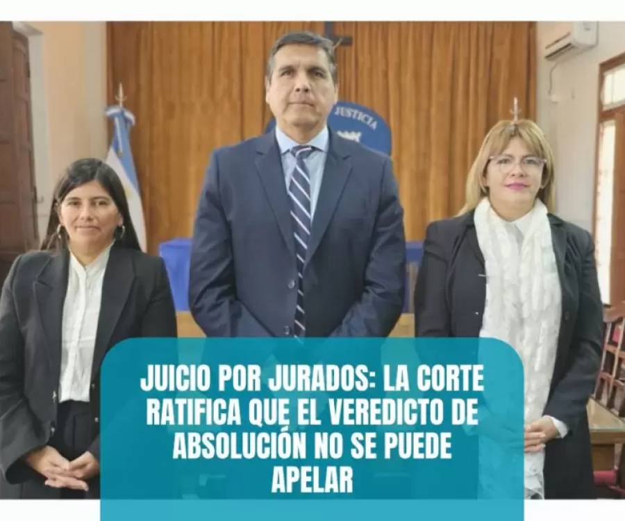 La Corte de Justicia ratificó que los veredictos de absolución del jurado son inapelables
